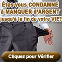 ETES-VOUS CONDAMNE A MANQUER D'ARGENT ?